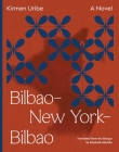 Bilbao-New York-Bilbao By Kirmen Uribe, Elizabeth Macklin (Translator) Cover Image