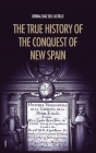 The True History of the Conquest of New Spain: The Memoirs of the Conquistador Bernal Diaz del Castillo, Unabridged Edition Vol.1-2 Cover Image