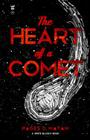 The Heart of a Comet By Pages Matam Cover Image