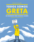 Todos somos Greta: Un manifiesto para salvar el planeta / We Are All Greta By Valentina      Gianella Cover Image