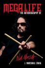 Megalife: The Autobiography of Nick Menza By J. Marshall Craig Cover Image
