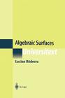 Algebraic Surfaces (Universitext) By V. Masek (Translator), Lucian Badescu Cover Image
