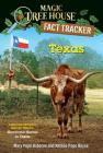 Texas: A nonfiction companion to Magic Tree House #30: Hurricane Heroes in Texas (Magic Tree House (R) Fact Tracker #39) Cover Image