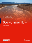 Open-Channel Flow By M. Hanif Chaudhry Cover Image