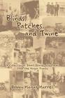 Blinds, Patches and Twine: A Collection of Short Stories and Poems from the Hagar Family By Bobby Hagar Harrell Cover Image