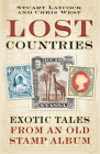 Lost Countries: Exotic Tales from an Old Stamp Album Cover Image