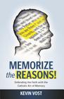 Memorize the Reasons: Defendin By Kevin Vost Cover Image