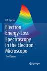 Electron Energy-Loss Spectroscopy in the Electron Microscope By R. F. Egerton Cover Image