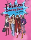 Fashion Coloring Book For Girls: Beauty Fashion Style & Other Cute Designs Coloring Page For Girls By Humairadoll Press Publications Cover Image