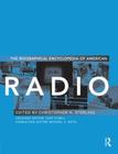 Biographical Encyclopedia of American Radio By Christopher H. Sterling (Editor) Cover Image