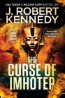 The Curse of Imhotep (James Acton Thrillers #38) By J. Robert Kennedy Cover Image