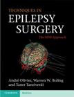 Techniques in Epilepsy Surgery: The Mni Approach (Cambridge Medicine) By André Olivier, Warren W. Boling, Taner Tanriverdi Cover Image