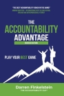 The Accountability Advantage Revised Edition: Play Your Best Game Cover Image