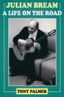 Julian Bream: A Life on the Road Cover Image