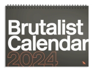 Brutalist Calendar 2024 By Derek Lamberton, Blue Crow Media (Editor) Cover Image