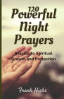 120 Powerful Night Prayers: A Guide to Spiritual Growth and Protection Cover Image