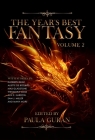 The Year's Best Fantasy: Volume Two By Paula Guran Cover Image