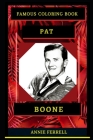 Pat Boone Famous Coloring Book: Whole Mind Regeneration and Untamed Stress Relief Coloring Book for Adults By Annie Ferrell Cover Image