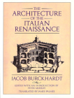 The Architecture of the Italian Renaissance By Jacob Burckhardt, Peter Murray (Editor), James Palmes (Translated by) Cover Image