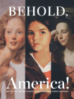 Behold, America!: Art of the United States from Three San Diego Museums Cover Image