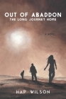 Out of Abaddon: The Long Journey Home By Hap Wilson Cover Image