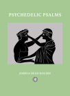 Psychedelic Psalms: Reflections from an Offline World By Joshua Dean Rogers Cover Image
