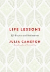 Life Lessons: 125 Prayers and Meditations By Julia Cameron Cover Image