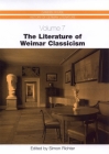 The Literature of Weimar Classicism (Camden House History of German Literature #7) By Simon Richter (Editor), Astrida Orle Tantillo (Contribution by), Benjamin K. Bennett (Contribution by) Cover Image