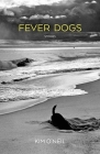 Fever Dogs: Stories By Kim O'Neil Cover Image