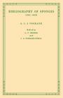 Bibliography of Sponges 1551-1913 By G. C. J. Vosmaer, G. P. Bidder (Editor), C. S. Vosmaer-Roell (Editor) Cover Image
