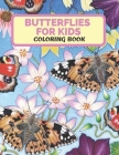 butterflies for kids coloring book: 50 Gorgeous Designs Butterfly Coloring Book for Adults and kids and Children Activity Book Gift Toddlers, Relaxing Cover Image