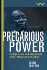 Precarious Power: Compliance and Discontent Under Ramaphosa's ANC By Susan Booysen Cover Image