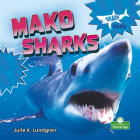 Mako Sharks By Julie K. Lundgren Cover Image
