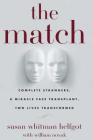 The Match: Complete Strangers, a Miracle Face Transplant, Two Lives Transformed Cover Image
