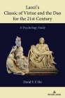 Laozi's Classic of Virtue and the DAO for the 21st Century: A Psychology Study By David y. F. Ho Cover Image