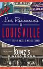 Lost Restaurants of Louisville By Stephen Hacker, Michelle Turner Cover Image