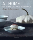 At Home with May and Axel Vervoordt: Recipes for Every Season By May Vervoordt, Patrick Vermeulen, Michael Gardner, Axel Vervoordt (Foreword by), Jean-Pierre Gabriel (Photographs by) Cover Image