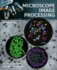 Microscope Image Processing By Fatima Merchant (Editor), Kenneth Castleman (Editor) Cover Image