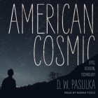 American Cosmic Lib/E: Ufos, Religion, Technology Cover Image