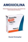 Amoxicilina: Medicamento eficaz para el tratamiento de infecciones bacterianas. By Daniel Christopher Cover Image