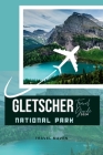 Glacier National Park Reiseführer 2024: 
