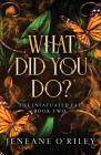 What Did You Do? (Infatuated Fae) By Jeneane O'Riley Cover Image