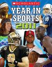 Scholastic Year In Sports 2011 Cover Image