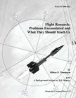 Flight Research: Problems Encountered and What They Should Teach Us By J. D. Hunley, Milton O. Thompson Cover Image