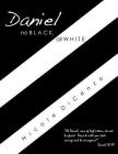 Daniel: no Black, all White By Nicole Dicenzo Cover Image