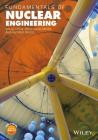 Fundamentals of Nuclear Engineering By Brent J. Lewis, E. Nihan Onder, Andrew A. Prudil Cover Image
