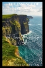 The Essence of Ireland: A Travel Preparation Guide Cover Image