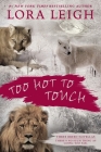 Too Hot to Touch (A Novel of the Breeds) Cover Image