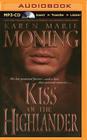 Kiss of the Highlander By Karen Marie Moning, Phil Gigante (Read by) Cover Image