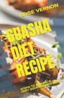Guasha Diet Recipe: Steps to Making a Very Good Guasha Diet By Rose Vernon Cover Image